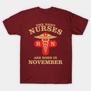 The Best Nurses are born in November T-Shirt